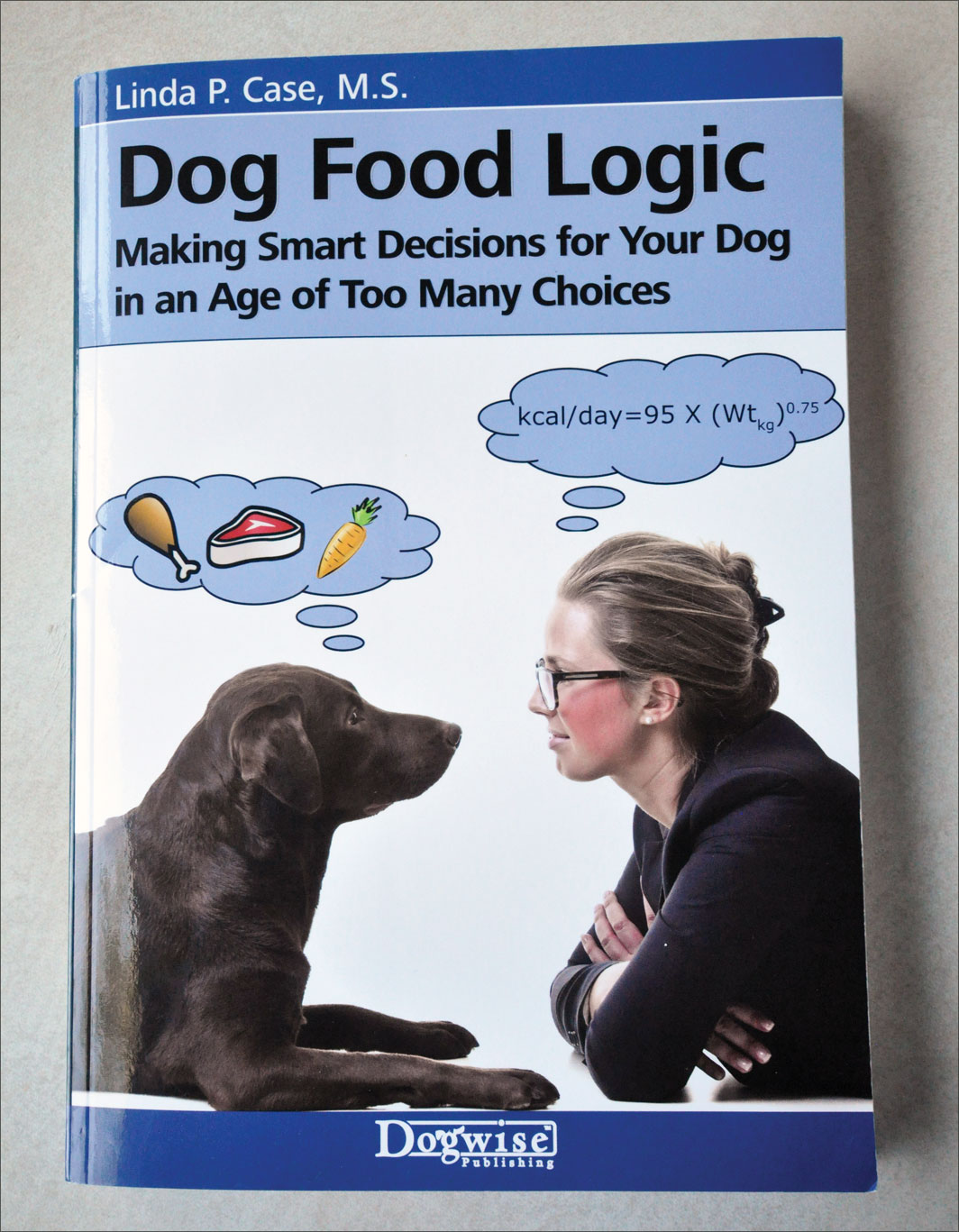 Dog Food Logic by Linda P. Case