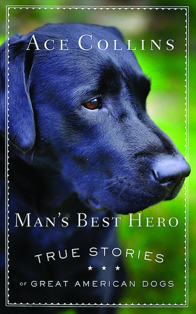 Man's Best Hero by Ace Collins